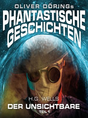cover image of Phantastische Geschichten, Der Unsichtbare, Teil 1